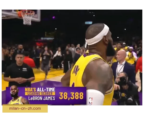 詹姆斯超越贾巴尔登顶NBA历史得分榜书写传奇